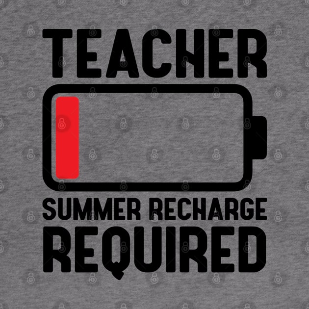 Teacher Low Battery Funny Summer Recharge Required Last day of School Teacher off duty Gift by norhan2000